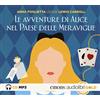 Emons Edizioni Le avventure di Alice nel paese delle meraviglie letto da Anna Foglietta. Audiolibro. CD Audio formato MP3. Ediz. integrale