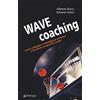 Pendragon Wave coaching. Come sviluppare l'intelligenza emotiva e diventare un grande leader