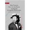 Homo Scrivens Nino Taranto. Una vita per Napoli. Autobiografia di un grande del palcoscenico
