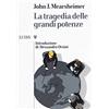 Luiss University Press La tragedia delle grandi potenze
