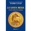 SugarCo La santa messa. Il cuore della vita cristiana