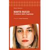 Armando Editore Marta Russo: Il mistero della Sapienza