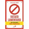 San Paolo Edizioni Vietato lamentarsi. Agisci per cambiare in meglio la tua vita e quella degli altri
