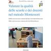 Zeroseiup Valutare la qualità delle scuole e dei docenti nel metodo Montessori