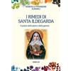 Gribaudi I rimedi di santa Ildegarda. Il potere delle pietre e delle gemme