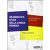 HOEPLI Grammatica d'uso della lingua romena. Teoria ed esercizi