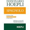 Hoepli Dizionario spagnolo. Italiano-spagnolo, spagnolo-italiano [Lingua spagnola]