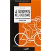 MANUALI DELLA BICICLETTA Le tecnopatie nel ciclismo. I disturbi da errato posizionamento, i possibili rimedi