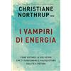 My Life I vampiri di energia. Come evitare le relazioni che ti consumano e riacquistare salute e potere