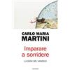 Piemme Imparare a sorridere. La gioia del Vangelo. Nuova ediz.