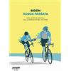 People Acqua passata. Vita, sorte e miracoli delle borracce nel ciclismo