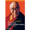 Feltrinelli Dalai Lama. Uomo, monaco, mistico. Biografia autorizzata