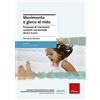 Erickson Movimento e gioco al nido. Proposte di interazioni sensibili con bambini da 0 a 3 anni
