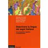 Il Mulino Descrivere la lingua dei segni italiana. Una prospettiva cognitiva e sociosemiotica