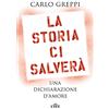 UTET La storia ci salverà. Una dichiarazione d'amore