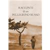 Paoline Editoriale Libri Racconti di un pellegrino russo. Ediz. illustrata