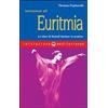Edizioni Mediterranee Iniziazione all'euritmia. Le idee di Rudolf Steiner in pratica