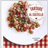 PICCOLI SPUNTINI Tartare al coltello