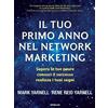 Gribaudi Il tuo primo anno nel network marketing. Supera le paure, conosci il successo, realizza i tuoi sogni