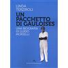 CASTELVECCHI Un pacchetto di Gauloises: Una biografia di Guido Morselli