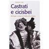RUBBETTINO Castrati e cicisbei. Ideologia e moda nel Settecento italiano