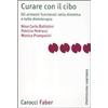 Carocci Curare con il cibo. Gli alimenti funzionali nella dietetica e nella dietoterapia