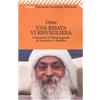 Feltrinelli Una risata vi risveglierà. Commenti al Dhammapada di Gautama il Buddha