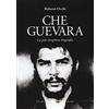 Verdechiaro Che Guevara. La più completa biografia