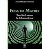 Psiche 2 Fuga da Matrix. Sentieri verso la liberazione