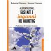 Alpes Italia Alimentazione: falsi miti e inganni del marketing