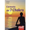 Red Edizioni L'armonia dei 7 Chakra. Musica per risvegliare e armonizzare i centri dell'energia. CD Audio