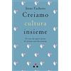 PLANETARI Creiamo cultura insieme. 10 cose da sapere prima di iniziare una discussione