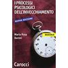 Carocci I processi psicologici dell'invecchiamento