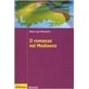 Il Mulino Il romanzo nel Medioevo. Francia, Spagna, Italia