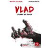 Feltrinelli Vlad. Le lame del cuore (Vol. 1)