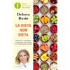 OSCAR MONDADORI La dieta non dieta. Riattivare il metabolismo e ripristinare il peso forma con l'alimentazione naturale