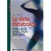 TECNICHE NUOVE La dieta metabolica. Perdere peso senza il calcolo delle calorie