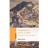 QUALITY PAPERBACKS Gladiatori, carri e navi. Gli spettacoli nell'antica Roma