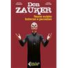 Feltrinelli Don Zauker. Santo subito. Inferno e paradiso
