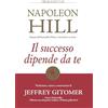 Gribaudi Il successo dipende da te. I primi scritti di Napoleon Hill