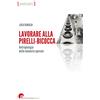 Archetipo Libri Lavorare alla pirelli-bicocca