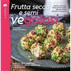 GRIBAUDO Frutta secca e semi vegolosi. Ricette 100% vegetali con frutta secca, essiccata e semi oleosi