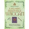 Armenia Il mio primo manuale wiccan. Magia pratica per la strega solitaria