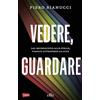 UTET Vedere, guardare. Dal microscopio alle stelle, viaggio attraverso la luce. Con e-book