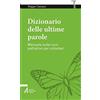 SMART BOOKS. TUTTO È VITA Dizionario delle ultime parole. Manuale sulle cure palliative per volontari e familiari