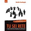 Adagio ebook Tu sei Rete: La rivoluzione del business, del marketing e della politica attraverso le reti sociali