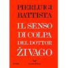 La nave di Teseo Il senso di colpa del dottor Zivago