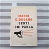 Mondadori Senti chi parla. Viaggio nell'Italia che predica bene e razzola male