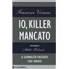 Chiarelettere Io, killer mancato