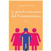 SAGGISTICA La grande menzogna del femminismo: 1: Vol. 1